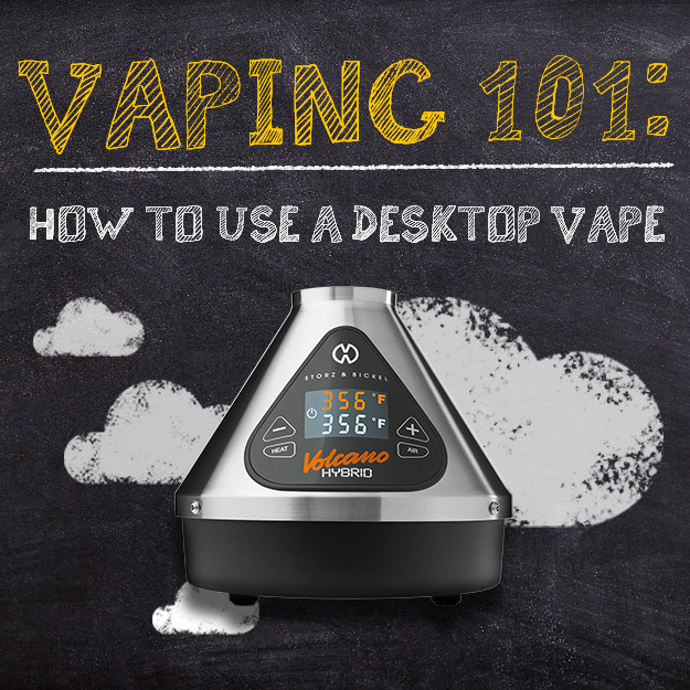 Vaping 101: How To Use A Desktop Vape